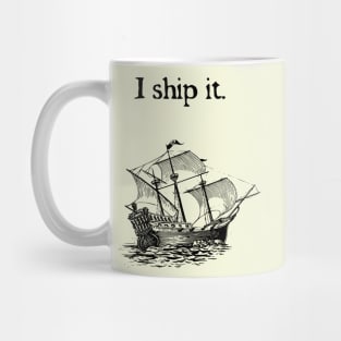 I ship it. Mug